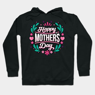 Happy Mother's Day Heart and Flower Hoodie